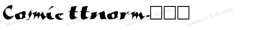 Cosmic ttnorm字体转换